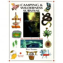 Liberty Mountain CAMP & WILDERNESS SURVIVAL: THE ULTIMATE OUTDOORS BOOK BY PAUL TAWRELL