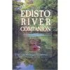Palmetto Conservation Foundation Edisto River Companion By Ken Driggers