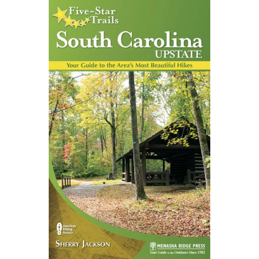 Menasha Ridge Press Five-Star Trails: South Carolina Upstate By Sherry Jackson Gear 3 Menasha Ridge Press Five-Star Trails: South Carolina Upstate By Sherry Jackson Gear
