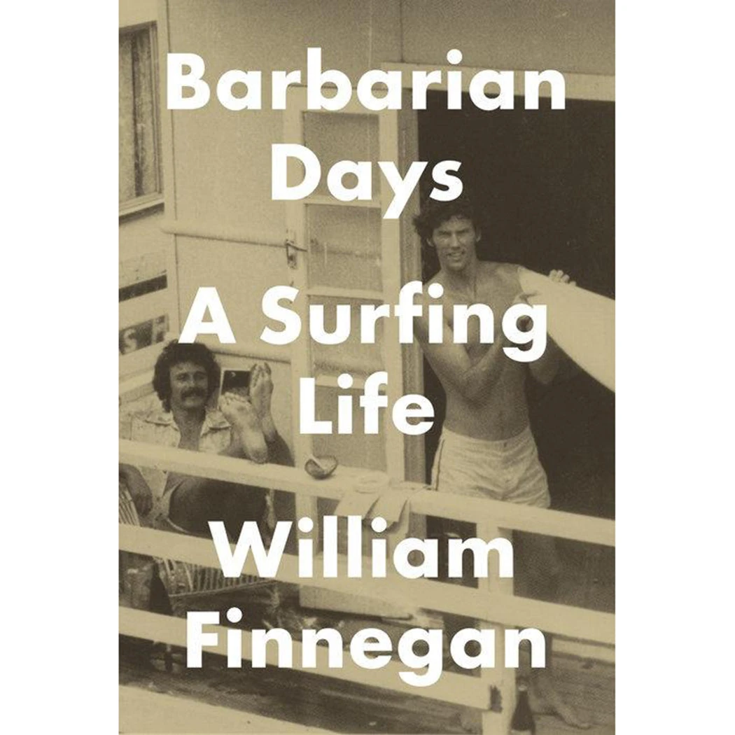 Penguin Random House Gear Barbarian Days: A Surfing Life By William Finnegan 3 Penguin Random House Gear Barbarian Days: A Surfing Life By William Finnegan