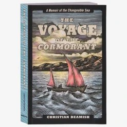 Patagonia The Voyage Of The Cormorant: A Memoir Of The Changeable Sea By Christian Beamish