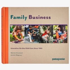 Patagonia Gear Family Business: Innovative On-Site Child Care Since 1983, By Malinda Chouinard And Jennifer Ridgeway