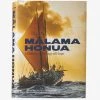 Patagonia Malama Honua: Hokule’a – A Voyage Of Hope By Jennifer Allen, With Photographs By John Bilderback