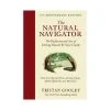 Workman Publishing The Natural Navigator: The Rediscovered Art Of Letting Nature Be Your Guide By Tristan Gooley